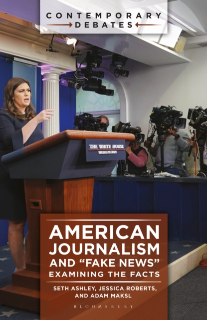 American Journalism and &quote;Fake News&quote;