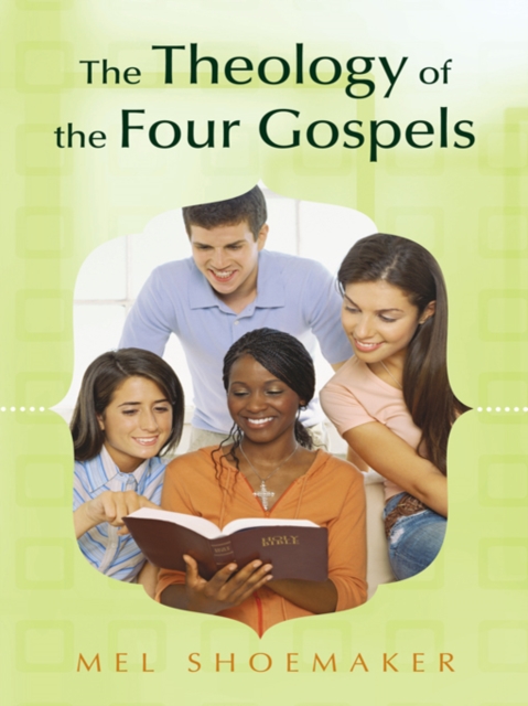Theology of the Four Gospels