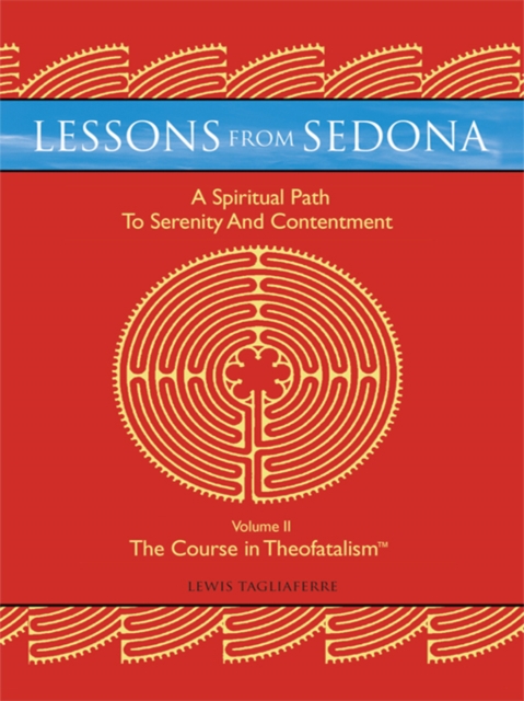 Lessons from Sedona: a Spiritual Pathway to Serenity and Contentment