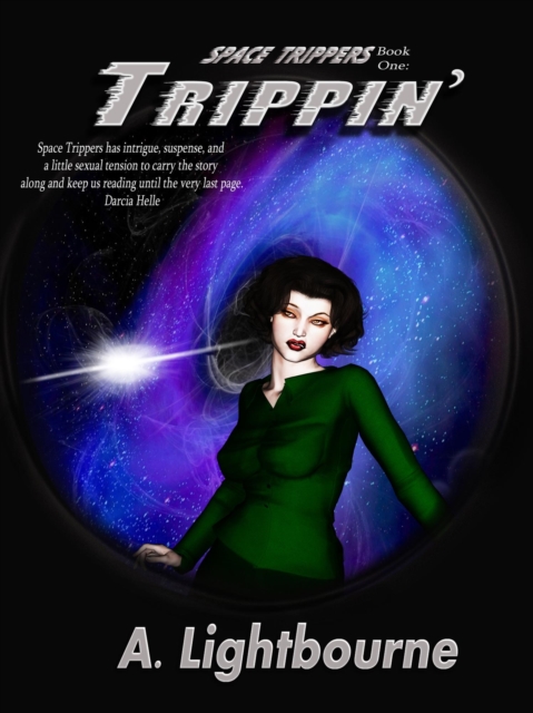 Space Trippers Book 1: Trippin'