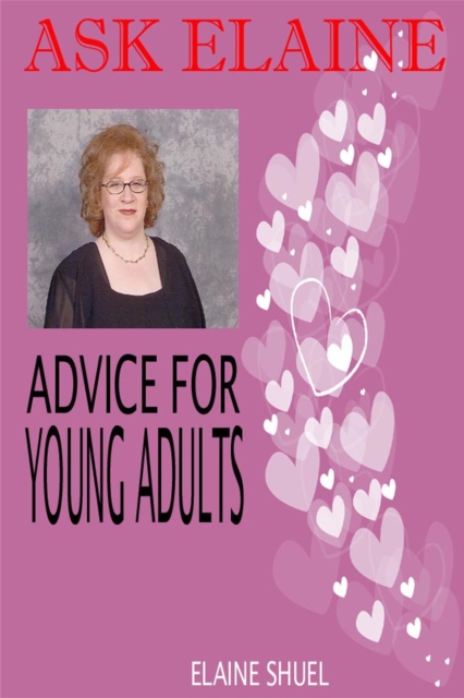 Ask Elaine: Advice For Young Adults