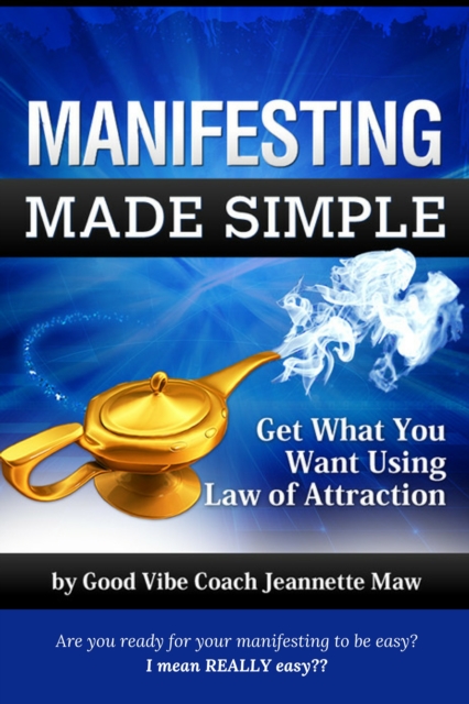 Manifesting Made Simple