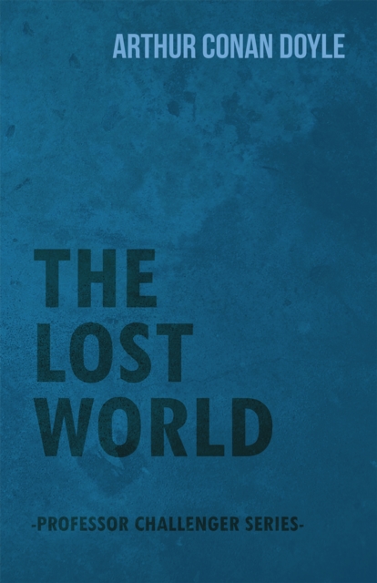 Lost World (Professor Challenger Series)