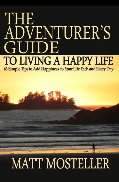 Adventurer's Guide to Living a Happy Life