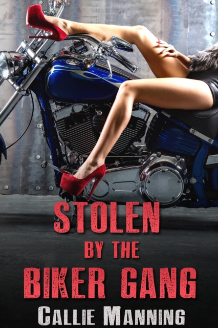 Stolen By The Biker Gang: (Motorcycle Club Bareback Erotica)