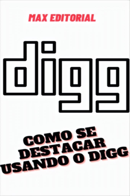Como se Destacar usando o Digg