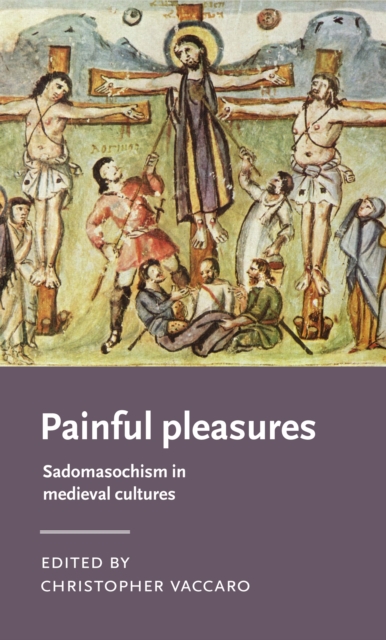 Painful pleasures