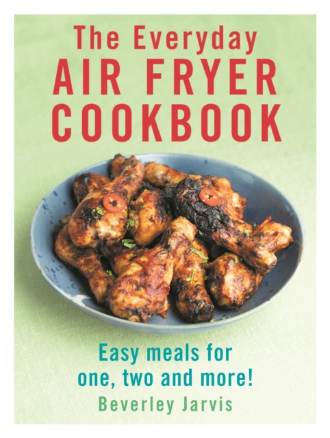 Everyday Air Fryer Cookbook