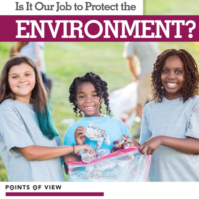 Is It Our Job to Protect the Environment?