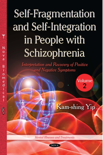 Self-Fragmentation and Self-Integration in People with Schizophrenia, Volume II