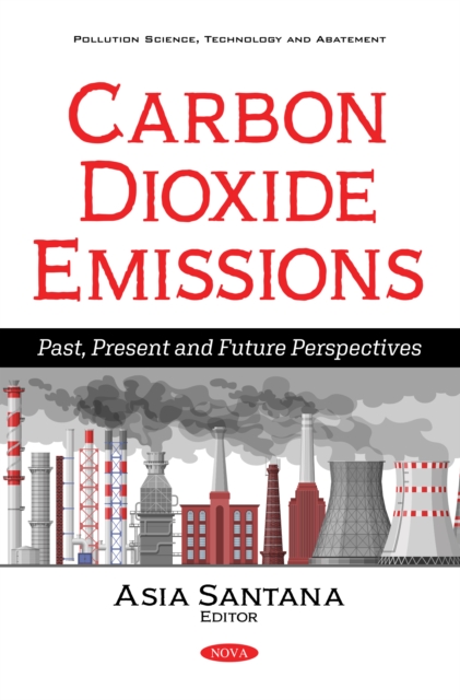 Carbon Dioxide Emissions: Past, Present and Future Perspectives