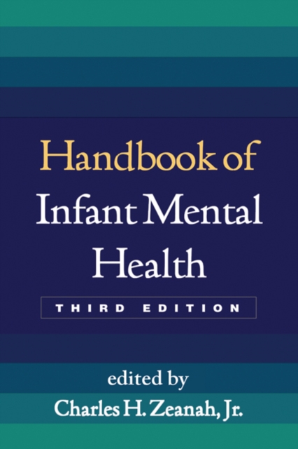Handbook of Infant Mental Health, Third Edition