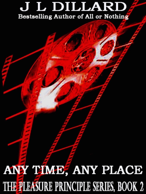 Any Time, Any Place (The Pleasure Principle Series) Book 2