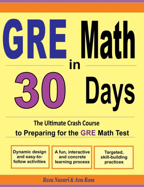 GRE Math in 30 Days: The Ultimate Crash Course to Preparing for the GRE Math Test