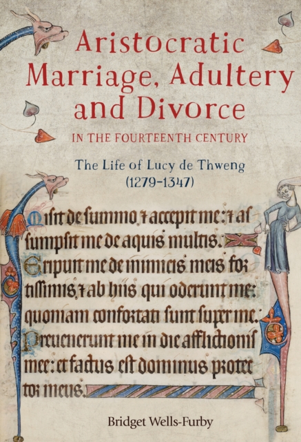 Aristocratic Marriage, Adultery and Divorce in the Fourteenth Century