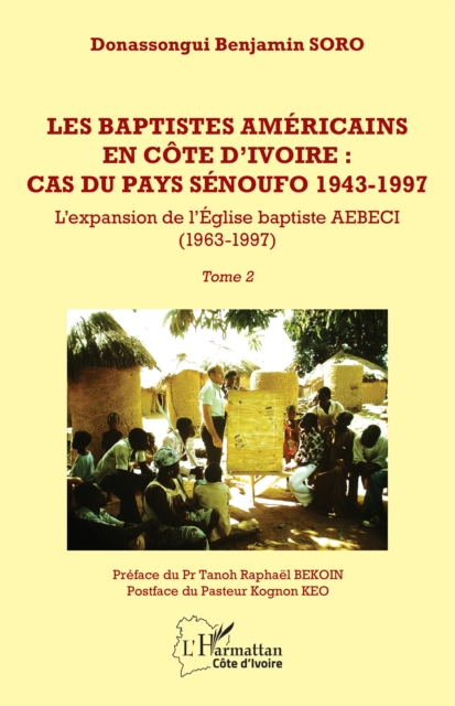 Les baptistes américains en Côte d’Ivoire : cas du pays senoufo 1943-1997