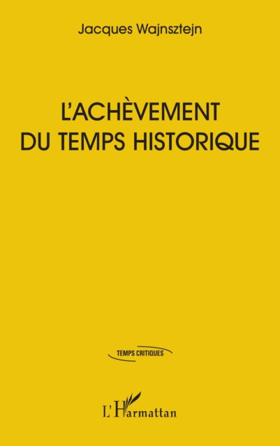 L’achèvement du temps historique