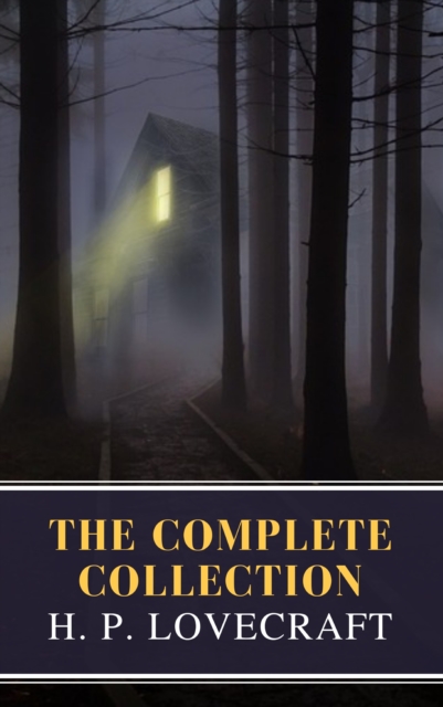 Complete Collection of H. P. Lovecraft