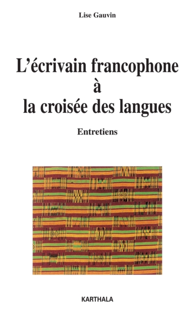 L'écrivain francophone à la croisée des langues