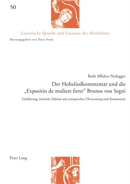 Der Hoheliedkommentar und die «Expositio de muliere forte» Brunos von Segni