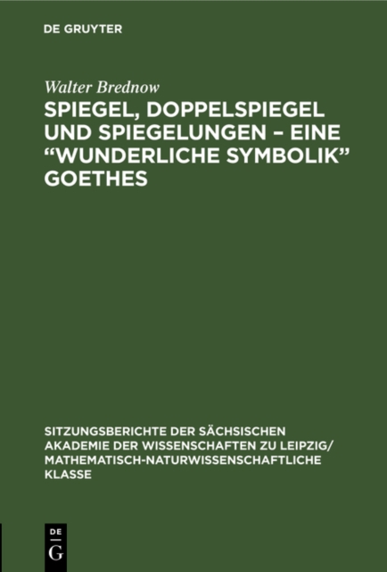 Spiegel, Doppelspiegel und Spiegelungen - Eine  Wunderliche Symbolik&quote; Goethes