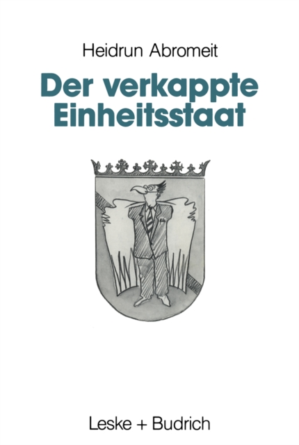 Der verkappte Einheitsstaat