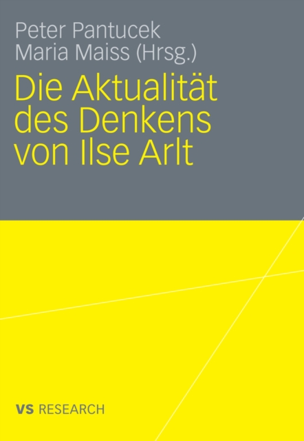 Die Aktualität des Denkens von Ilse Arlt