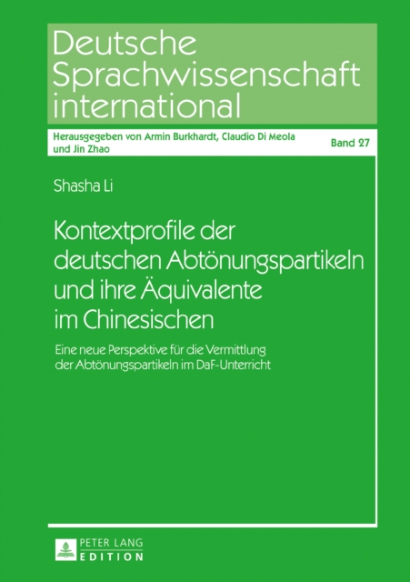 Kontextprofile der deutschen Abtoenungspartikeln und ihre Aequivalente im Chinesischen