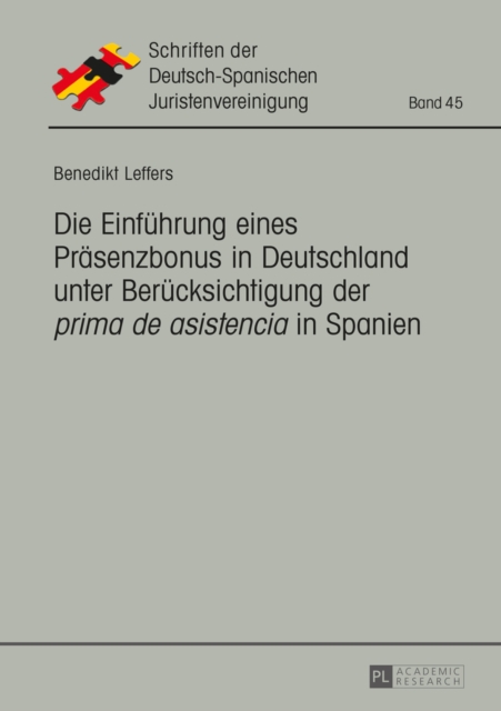 Die Einfuehrung eines Praesenzbonus in Deutschland unter Beruecksichtigung der «prima de asistencia» in Spanien
