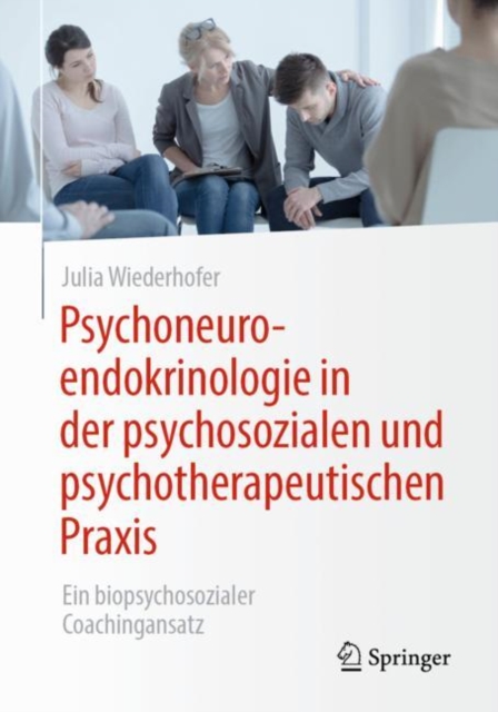 Psychoneuroendokrinologie in der psychosozialen und psychotherapeutischen Praxis