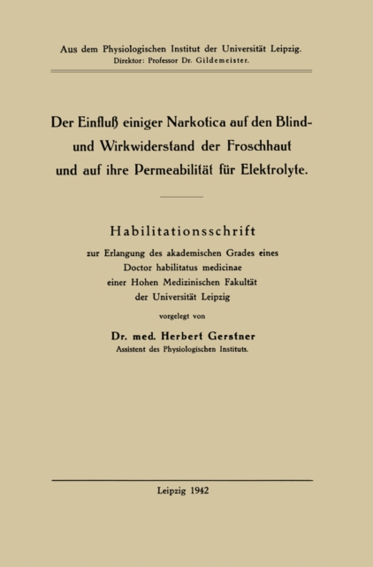 Der Einfluß einiger Narkotica auf den Blind- und Wirkwiderstand der Froschhaut und auf ihre Permeabilität für Elektrolyte