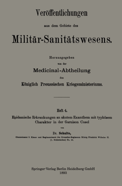 Epidemische Erkrankungen an akutem Exanthem mit typhösem Charakter in der Garnison Cosel