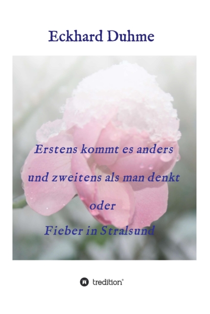 Erstens kommt es anders und zweitens als man denkt oder Fieber in Stralsund