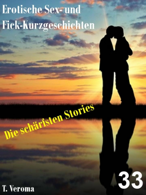 Erotische Sex- und Fick-Kurzgeschichten 33