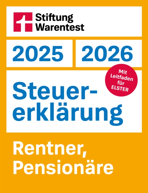 Steuererklarung 2025/2026 - Rentner, Pensionare - Steuerratgeber fur die Einkommensteuer mit Steuertipps, fur Anfanger geeignet