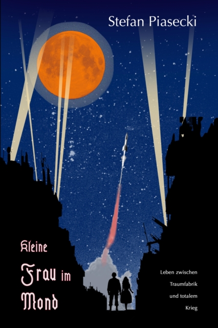 Kleine Frau im Mond (Die deutsche Filmindustrie im 2. Weltkrieg)