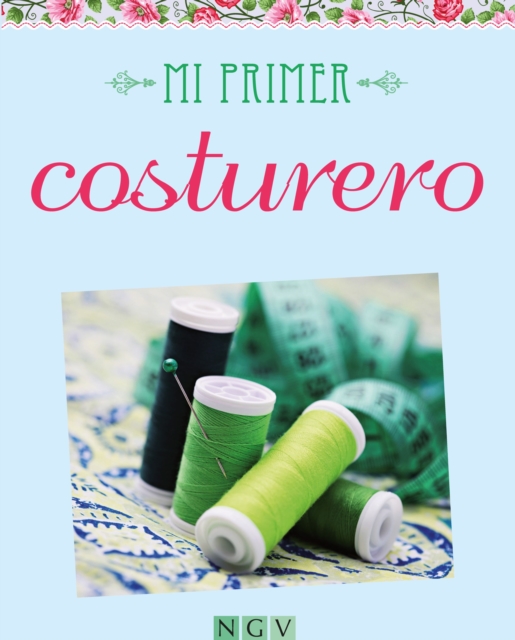Costura - De las nociones básicas a proyectos espectaculares