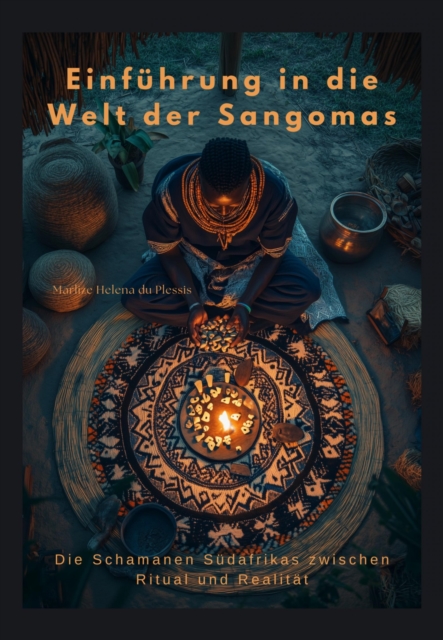 Einführung in die Welt der Sangomas