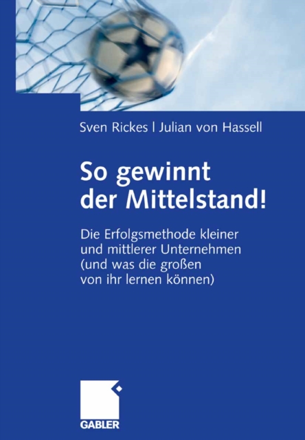 So gewinnt der Mittelstand!