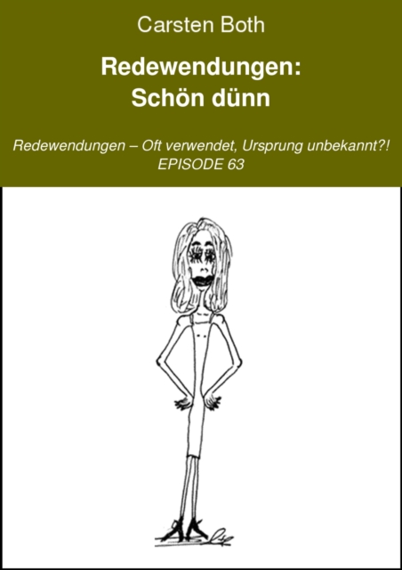 Redewendungen: Schön dünn
