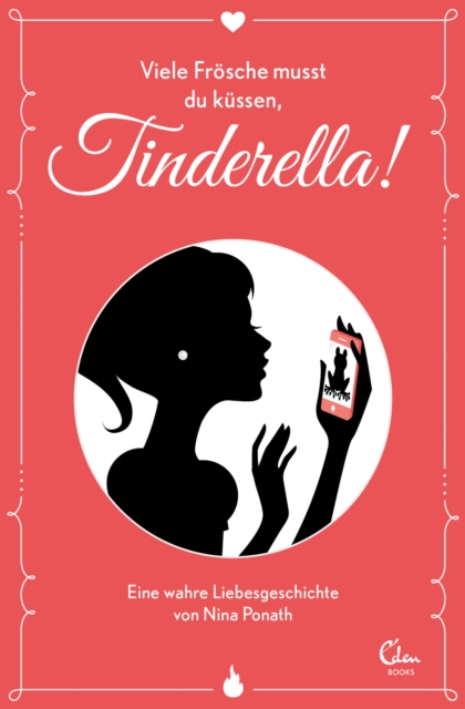Viele Frösche musst du küssen, Tinderella!