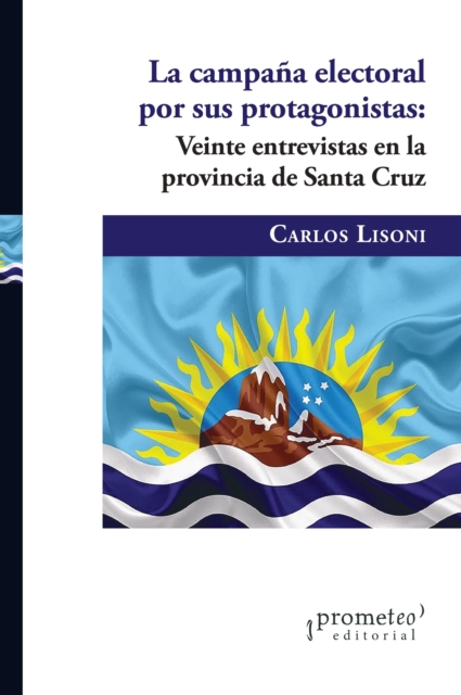 La campana electoral por sus protagonistas