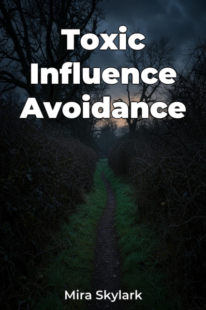Toxic Influence Avoidance