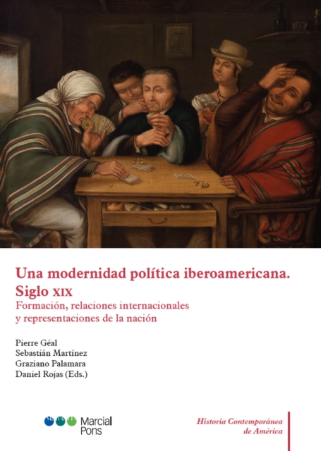 Una modernidad política iberoamericana. Siglo XIX