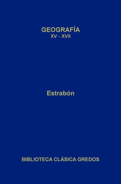 Geografía. Libros XV-XVII