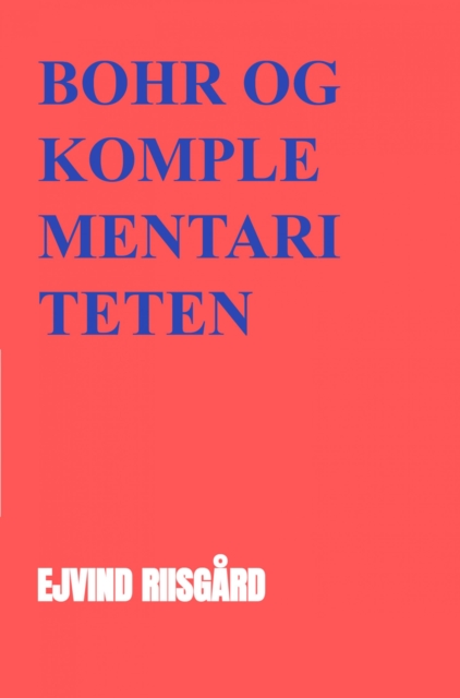 Niels Bohr og komplementariteten