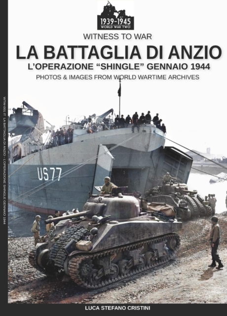 La battaglia di Anzio - L'Operazione "Shingle" gennaio 1944