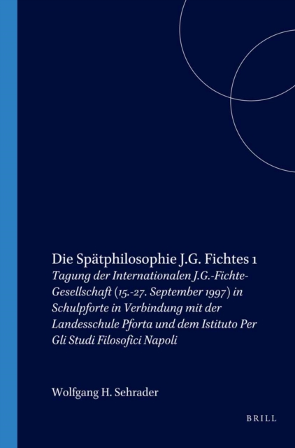 Die Spatphilosophie J.G. Fichtes 1