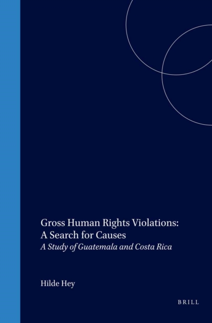 Gross Human Rights Violations: A Search for Causes