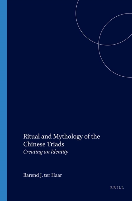 Ritual and Mythology of the Chinese Triads